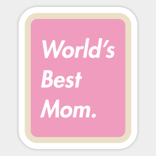 world's best mom Sticker